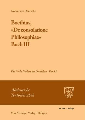 Boethius, »De Consolatione Philosophiae«: Buch III(100 Altdeutsche Textbibliothek)