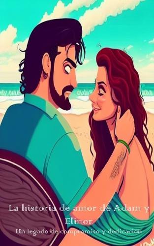 La historia de amor de Adam y Elinor