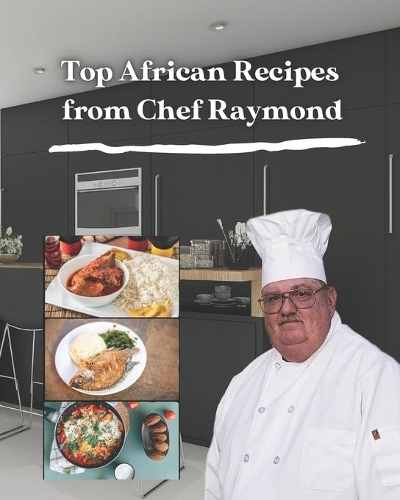 Top African Recipes from Chef Raymond