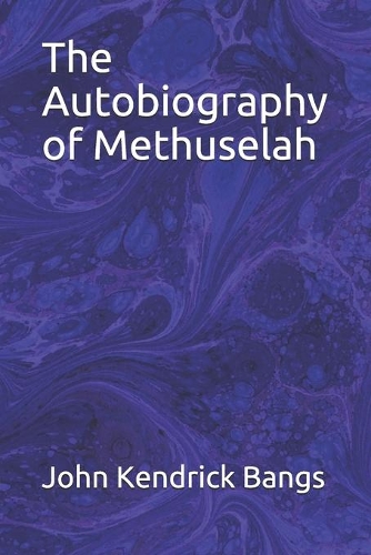 The Autobiography of Methuselah