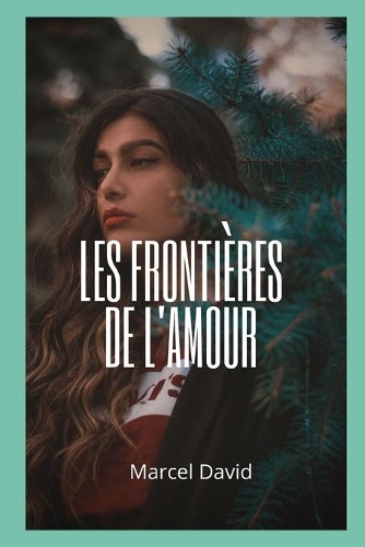 Les frontières de l'amour: Récit d'aventures de sexe et de fantasmes, compilations d'histoire de sexe, souvenirs intimes et érotiques, histoires de sexe pour adultes, rencontr