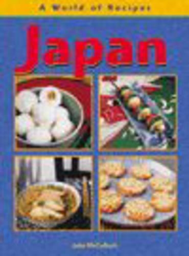 Japan: (A World of Recipes)