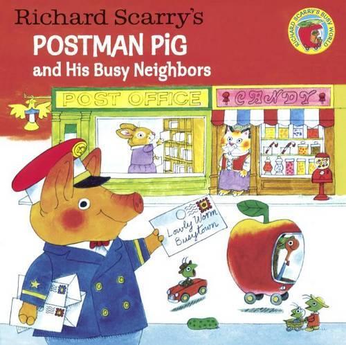 Richard Scarry's Postman Pig and His Busy Neighbors: (Pictureback Books)