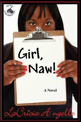 Girl, Naw!: (English)