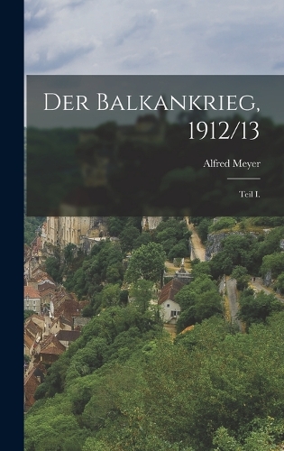 Der Balkankrieg, 1912/13