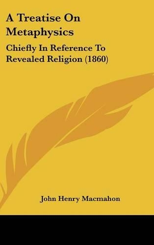 A Treatise on Metaphysics