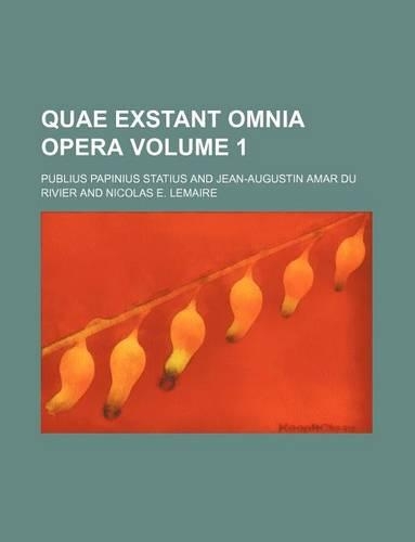 Quae Exstant Omnia Opera Volume 1