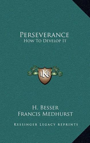 Perseverance: How to Develop It
