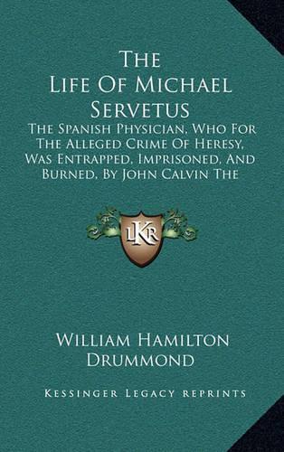 The Life Of Michael Servetus