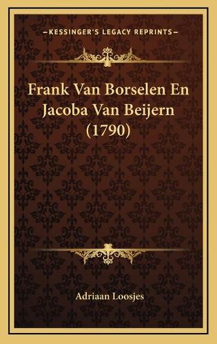 Frank Van Borselen En Jacoba Van Beijern (1790)