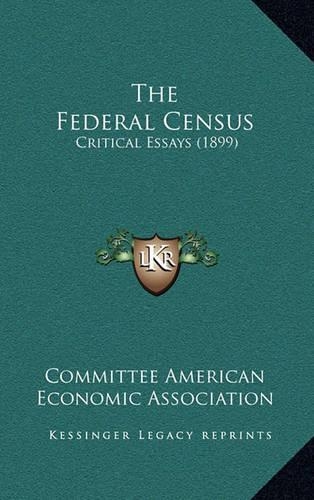 The Federal Census: Critical Essays (1899)(English)
