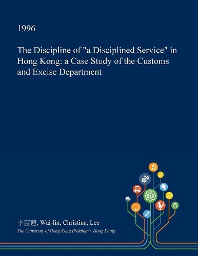The Discipline of a Disciplined Service in Hong Kong