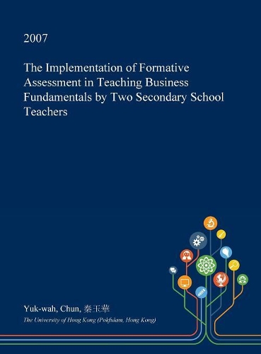The Implementation of Formative Assessment in Teaching Business Fundamentals by Two Secondary School Teachers