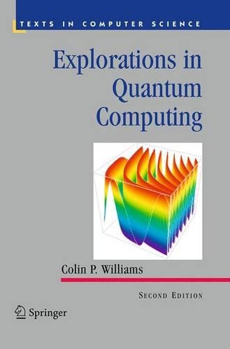 Explorations in Quantum Computing: (Texts in Computer Science)