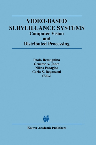 Video-Based Surveillance Systems: Computer Vision and Distributed Processing(English)