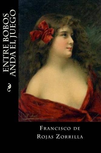 Entre Bobos Anda El Juego