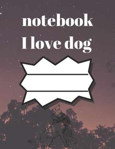 i love dog notebook