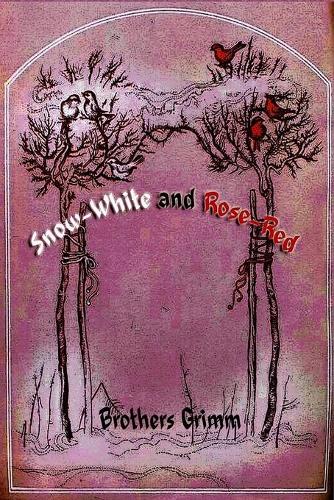 Snow-White and Rose-Red