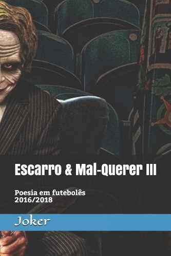 Escarro & Mal-Querer III