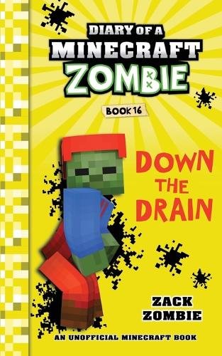 Diary of a Minecraft Zombie Book 16: Down The Drain(16 Diary of a Minecraft Zombie)