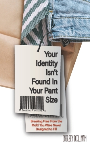 Your Identity Isn't Found In Your Pant Size