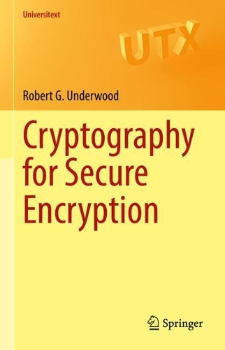 Cryptography for Secure Encryption: (Universitext)