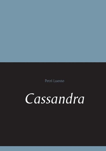 Cassandra: (Finnish)