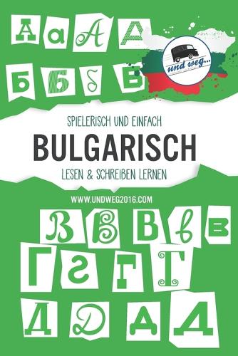 Spielerisch und einfach BULGARISCH lesen und schreiben lernen