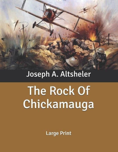 The Rock Of Chickamauga: Large Print