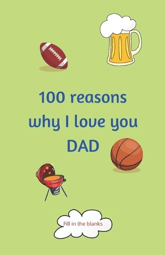 100 reasons why I love you DAD