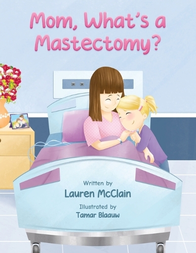 Mom, What's A Mastectomy?