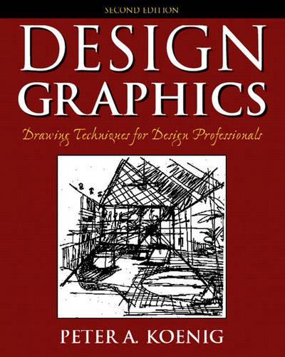 Design Graphics: Drawing Techniques for Design Professionals(English)