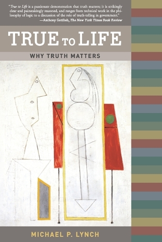 True to Life: Why Truth Matters(True to Life)