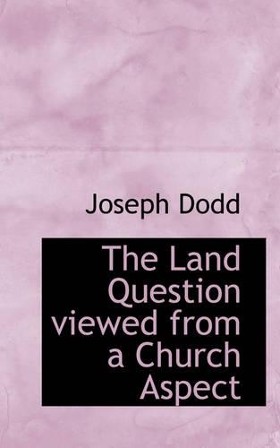 The Land Question Viewed from a Church Aspect