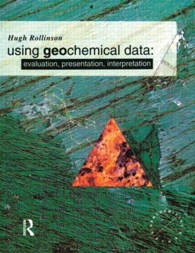 Using Geochemical Data: Evaluation, Presentation, Interpretation(Longman Geochemistry Series)