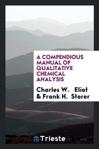 A Compendious Manual of Qualitative Chemical Analysis