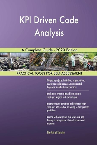 KPI Driven Code Analysis A Complete Guide - 2020 Edition