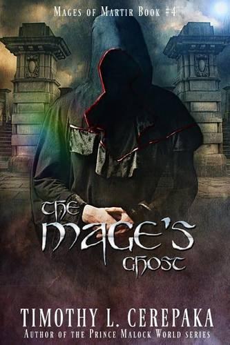 The Mage's Ghost: Mages of Martir #4(4 Mages of Martir)