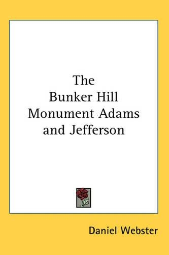 The Bunker Hill Monument Adams and Jefferson