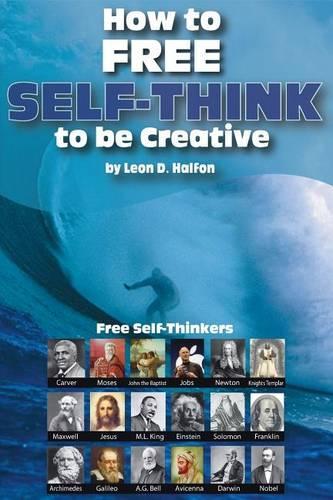 How To Free Self-Think To Be Creative: (English)