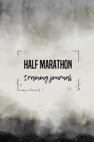 Half Marathon Training Journal
