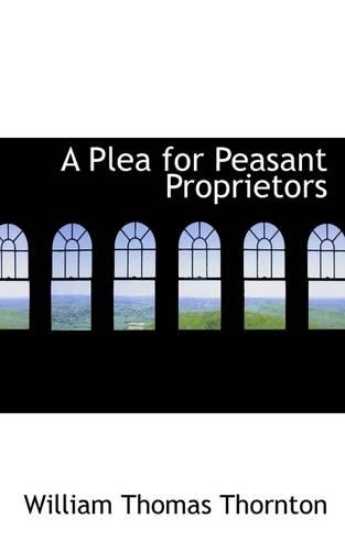 A Plea for Peasant Proprietors