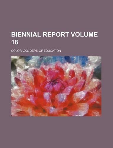 Biennial Report Volume 18