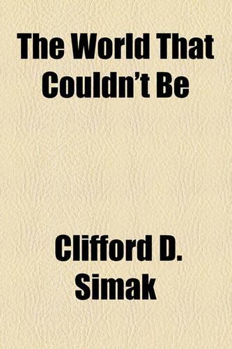 The World That Couldn't Be