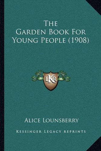 The Garden Book For Young People (1908): (English)