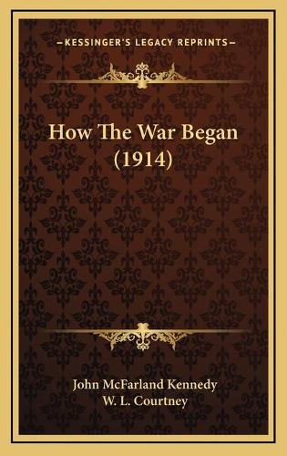 How The War Began (1914): (English)