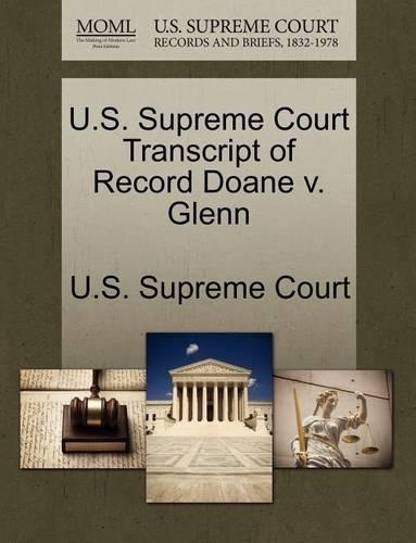 U.S. Supreme Court Transcript of Record Doane V. Glenn: (English)