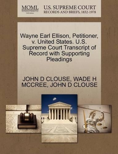 Wayne Earl Ellison, Petitioner, V. United States. U.S. Supreme Court Transcript of Record with Supporting Pleadings