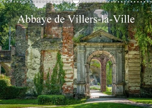 Abbaye De Villers-La-Ville 2018: Visite Des Ruines De L'abbaye(Calvendo Places)