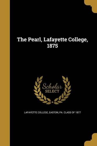 The Pearl, Lafayette College, 1875: (English)